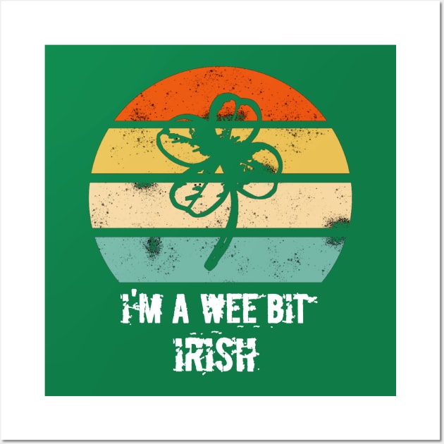 Vintage I'm a wee bit Irish Wall Art by FouadBelbachir46